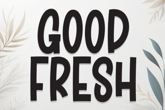 Good Fresh: A Bold Display Font for Modern Branding