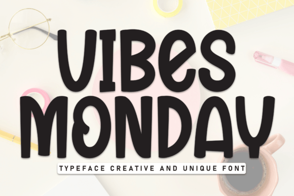 Vibes Monday: A Playful Display Font for Editorial Flair
